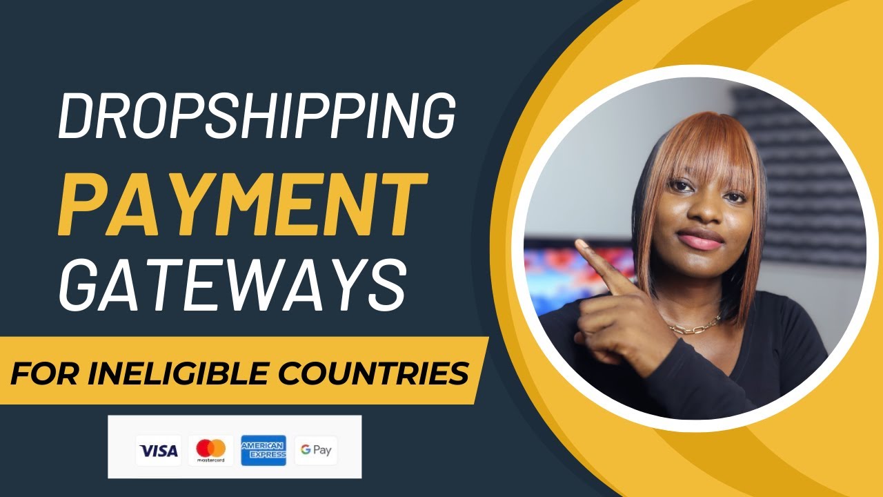 Best Payment Gateways For Dropshipping (Non-US & Ineligible Countries)