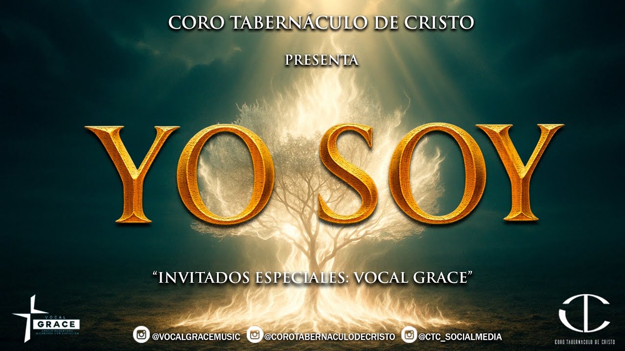 Cantata YO SOY (I Am) - Coro Tabernáculo de Cristo