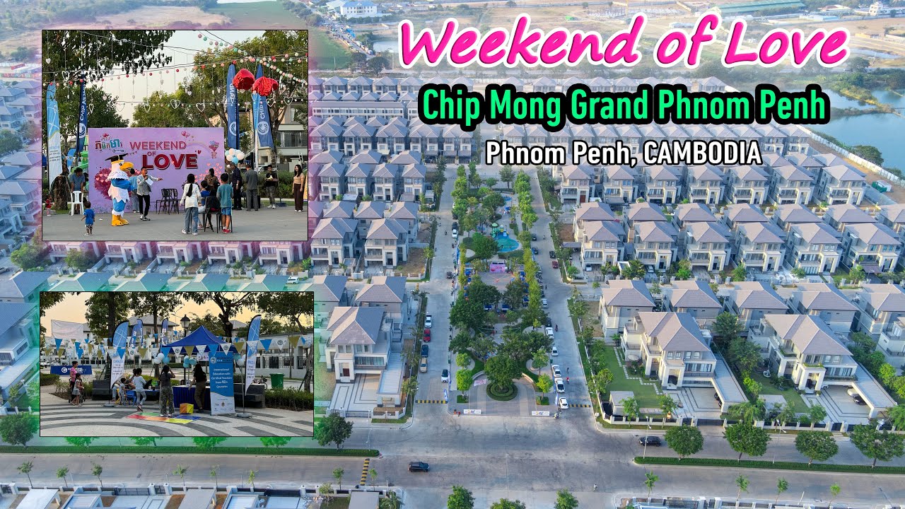 Weekend of Love event at Borey Chip Mong Grand Phnom Penh - Cambodia | Drone Footage & Walking. Tour