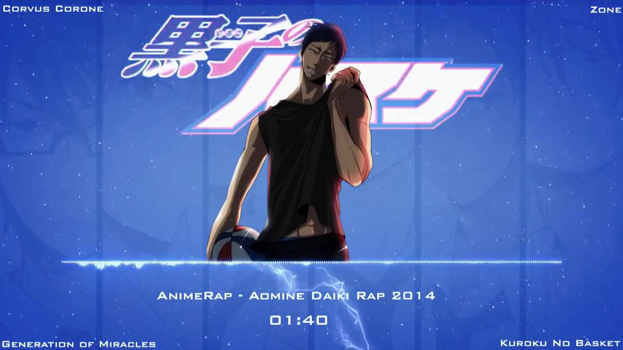 AnimeRap   Kuroko No Basket Aomine Daiki Rap 2014 &brvbar; Реп Про Аоминэ Дайки