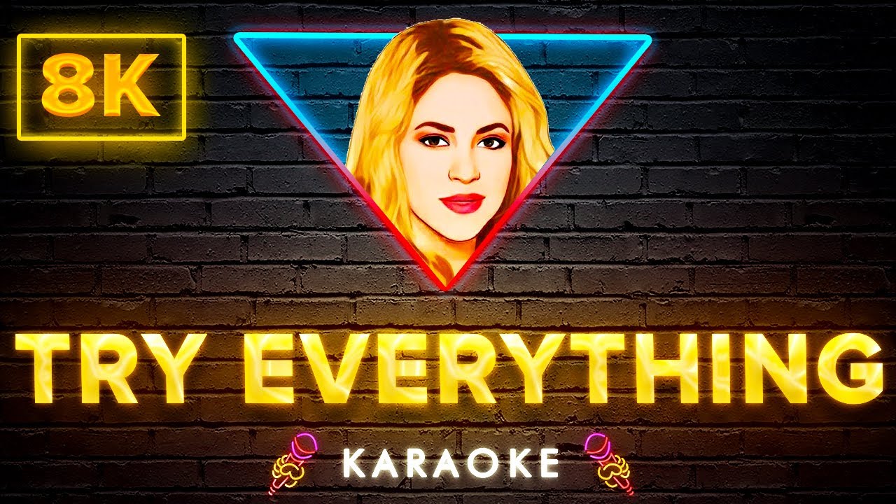 Shakira - Try Everything | 8K Video (Karaoke Version)