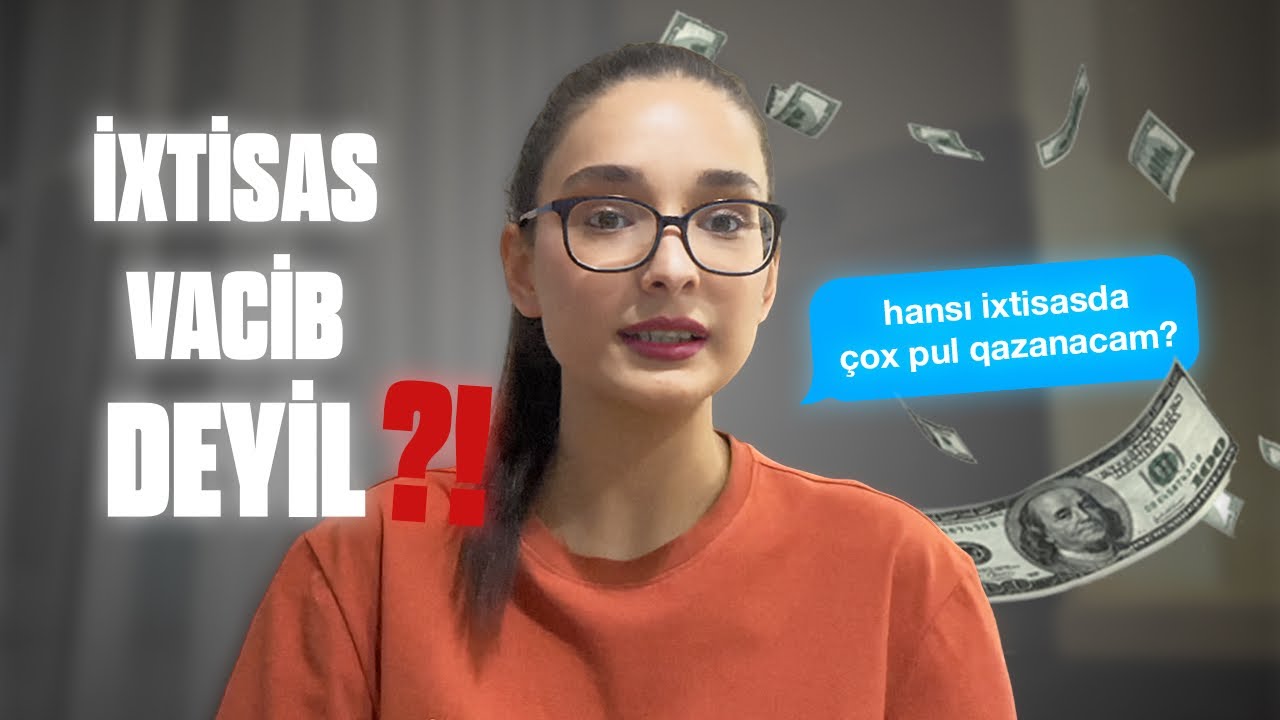 İXTİSAS, DİPLOM VACİB DEYİL? | ixtisas seçimi edirsənsə mütləq bax, #ixtisasseçimi məsləhət| 💵🙀