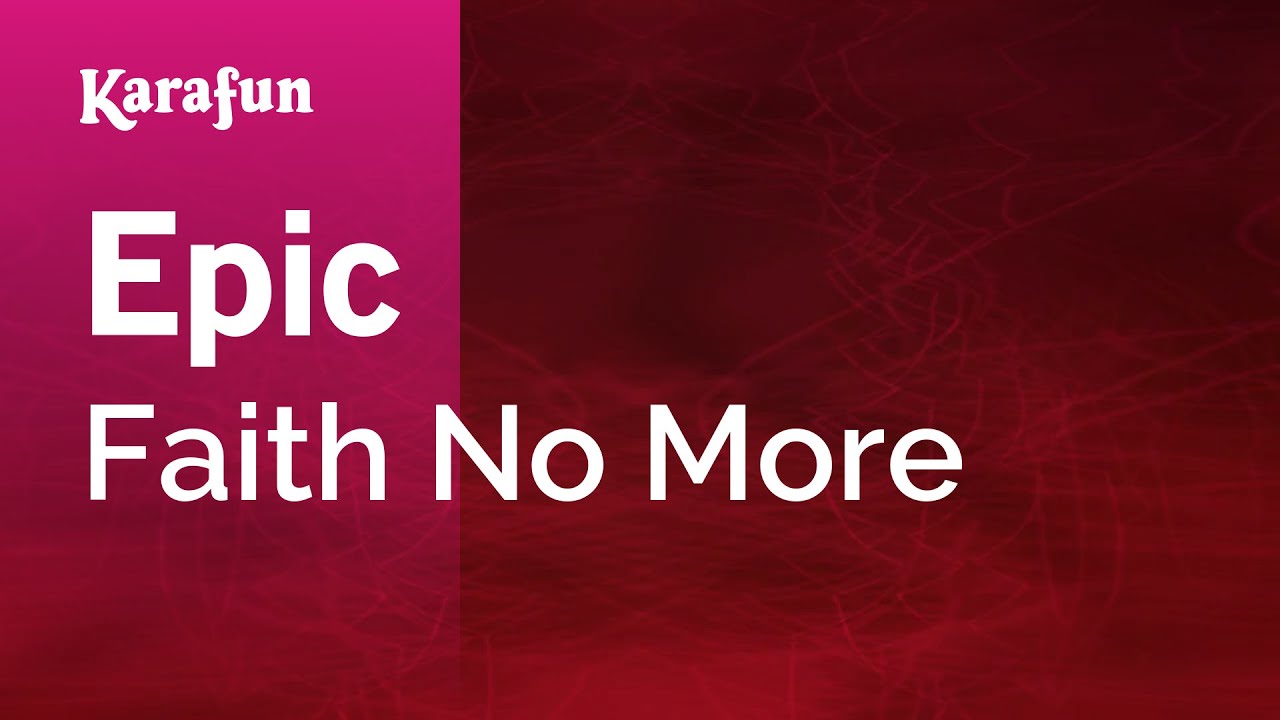 Epic - Faith No More | Karaoke Version | KaraFun