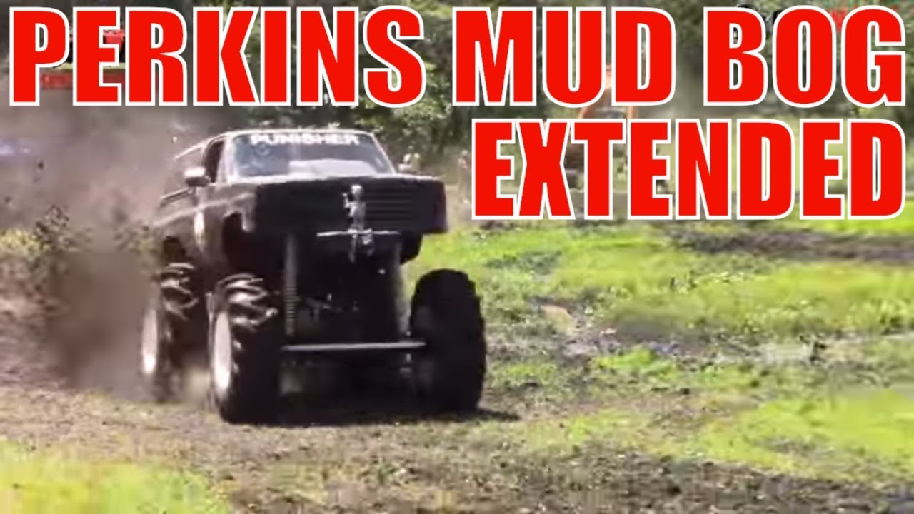 PERKINS SPRING MUD BOG - EXTENDED VIDEO