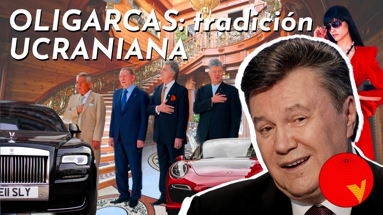 OLIGARCAS: una TRADICI&Oacute;N UCRANIANA