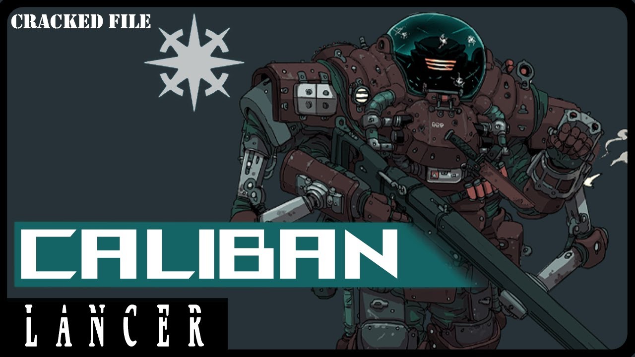 Why the Caliban is Awesome in Lancer Rpg