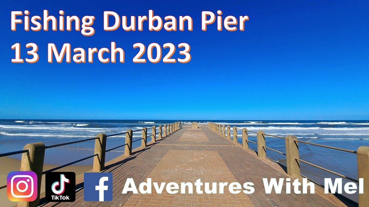 Fishing Durban Pier Action | 13 March 2023