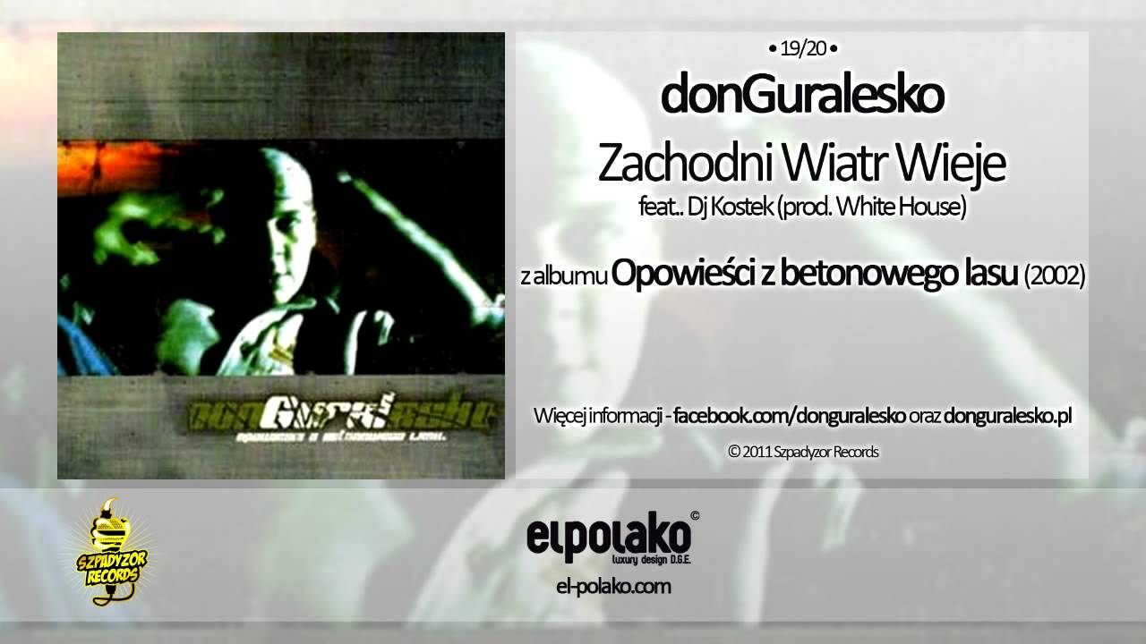 19. donGuralesko - Zachodni Wiatr Wieje feat. Dj Kostek (prod. White House)