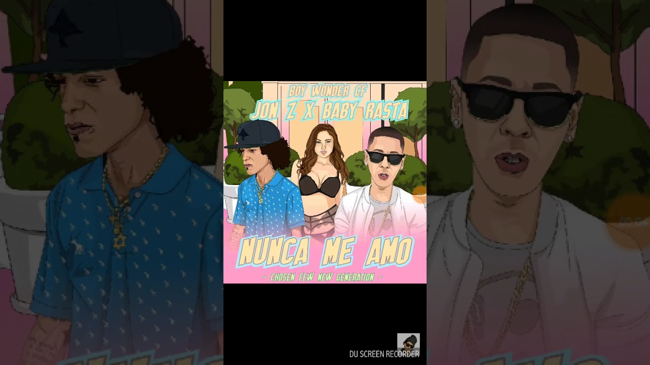Jon Z x Baby Rasta x Boy Wonder CF - Nunca me Amo( Official Audio)