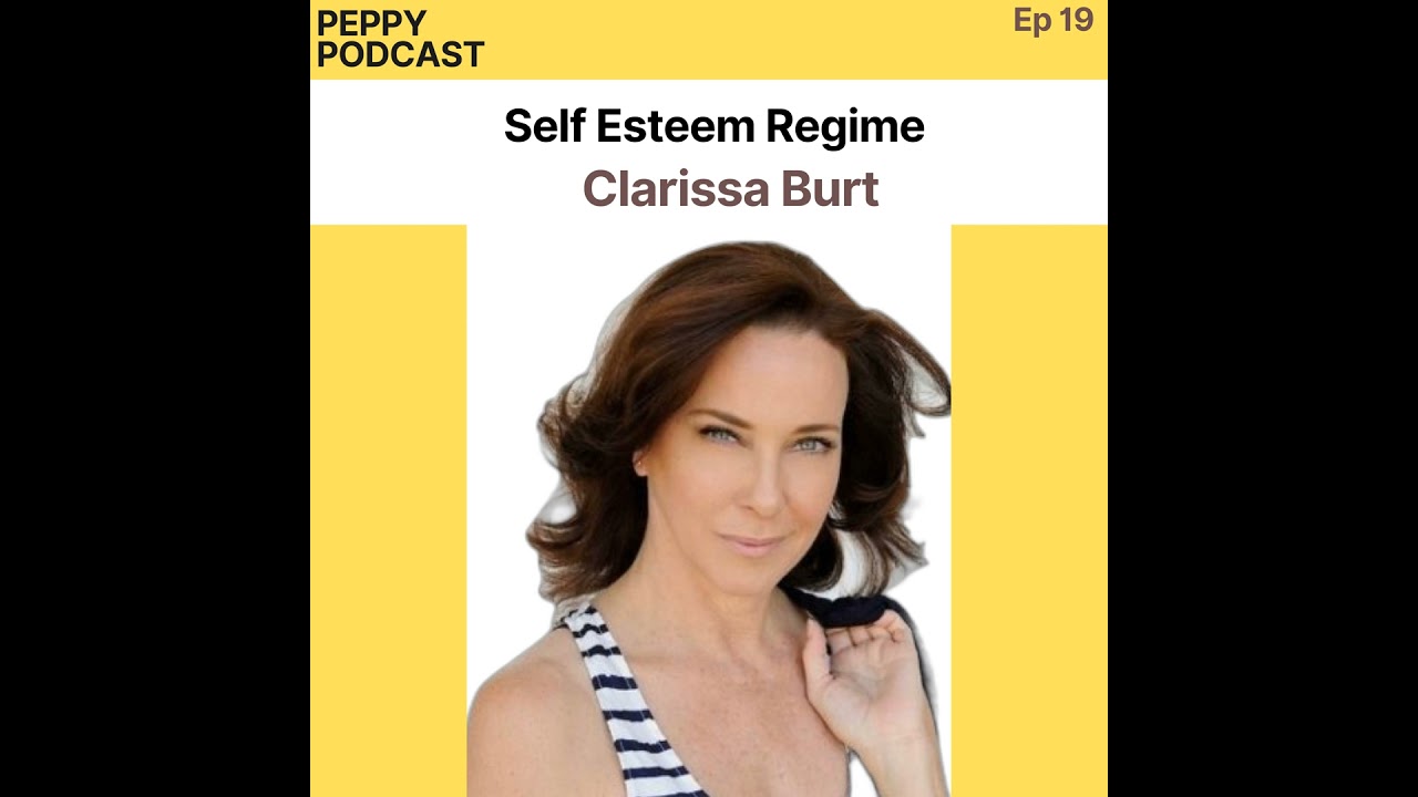 Improve Your Self-Esteem (ft. Clarissa Burt)