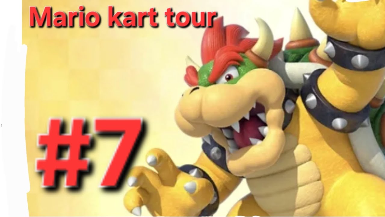 Mario kart tour #7 final 2 cups (bowser)