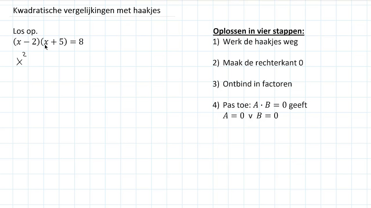 Vergelijkingen - Kwadratische vergelijkingen met haakjes (2 HAVO/VWO & 2 VWO)