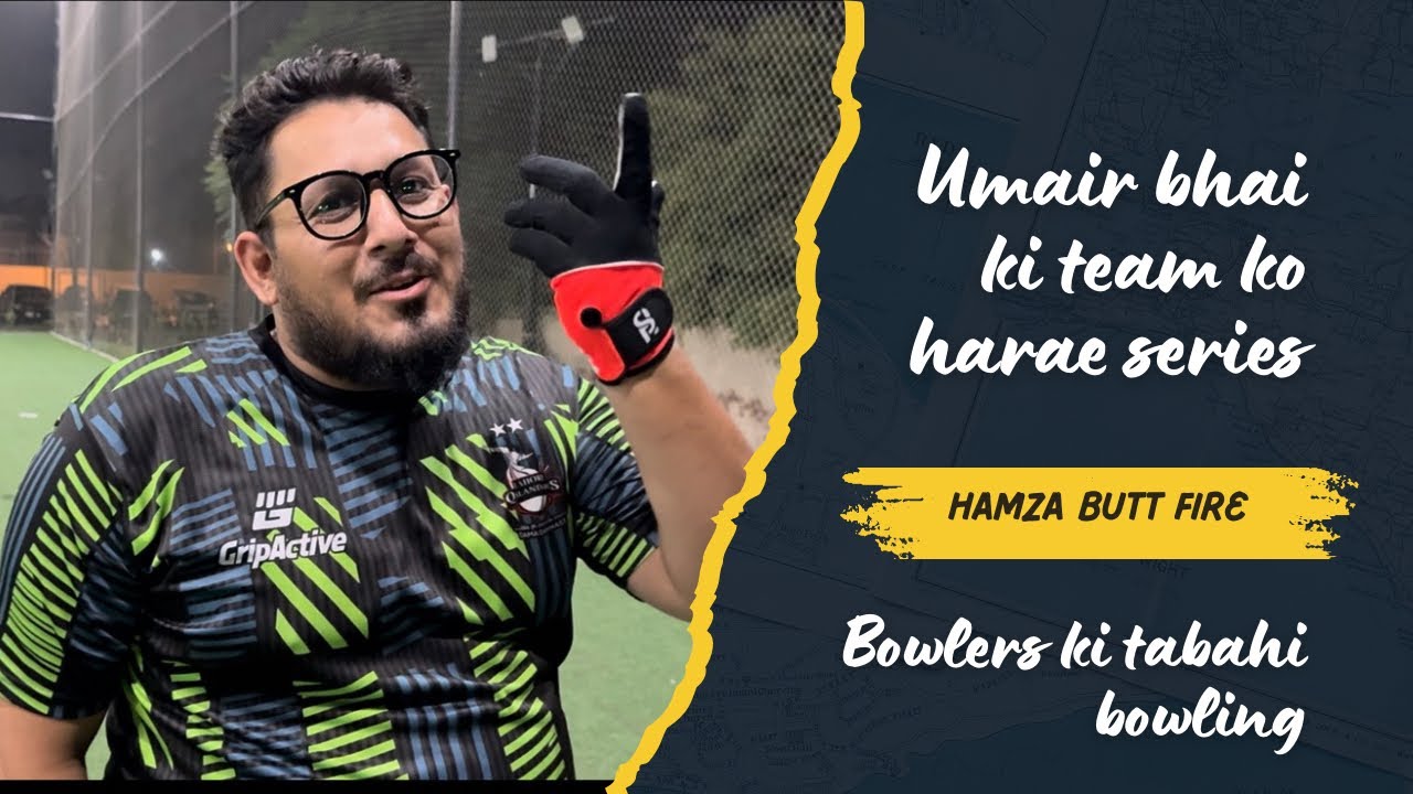 Umair bhai ki team ko harae series!!! Hamza butt on fire ! Bowlers ki tagri bowling