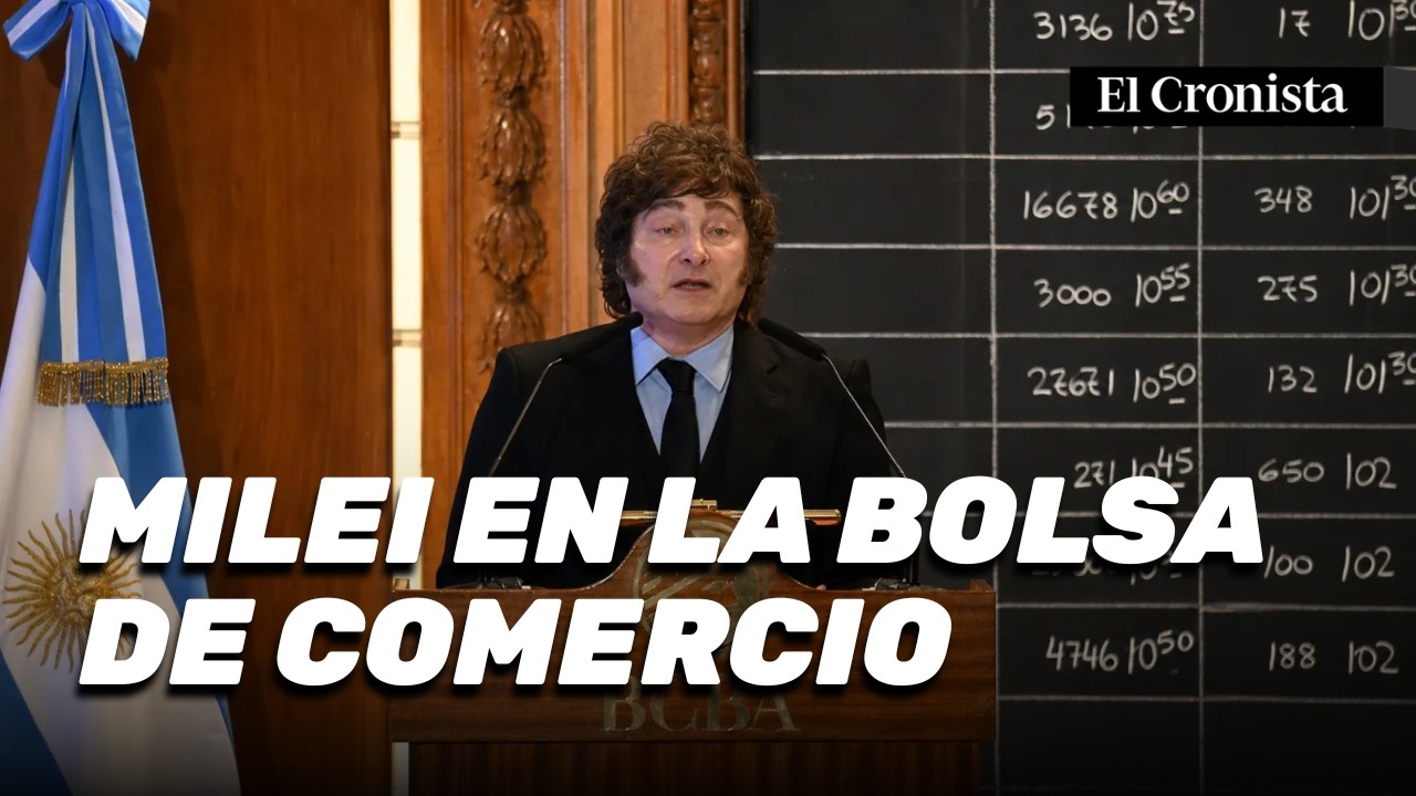Discurso COMPLETO de JAVIER MILEI en el 172&deg; aniversario de la Bolsa de Comercio | El Cronista