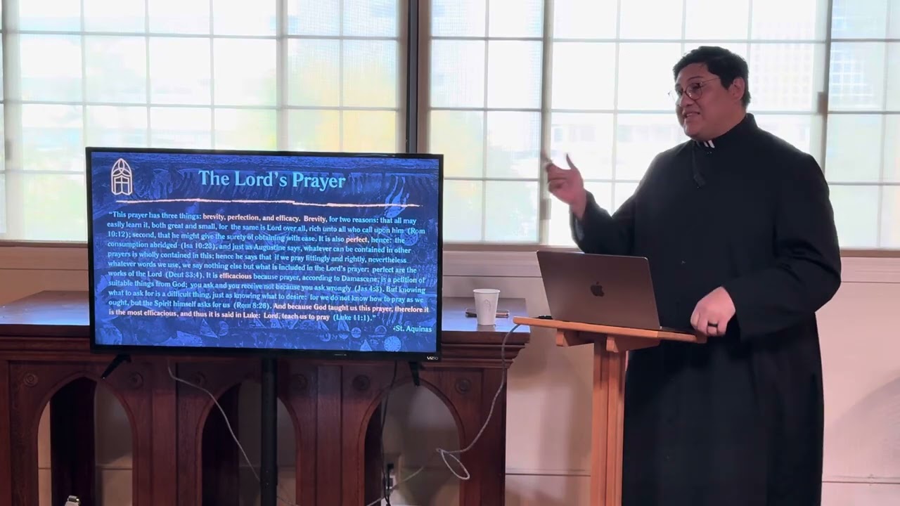 Catechism Class #11 (The Lord’s Prayer)