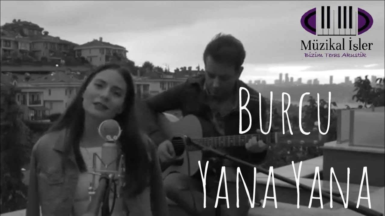 Burcu - Yana Yana (Bizim Teras Akustik)