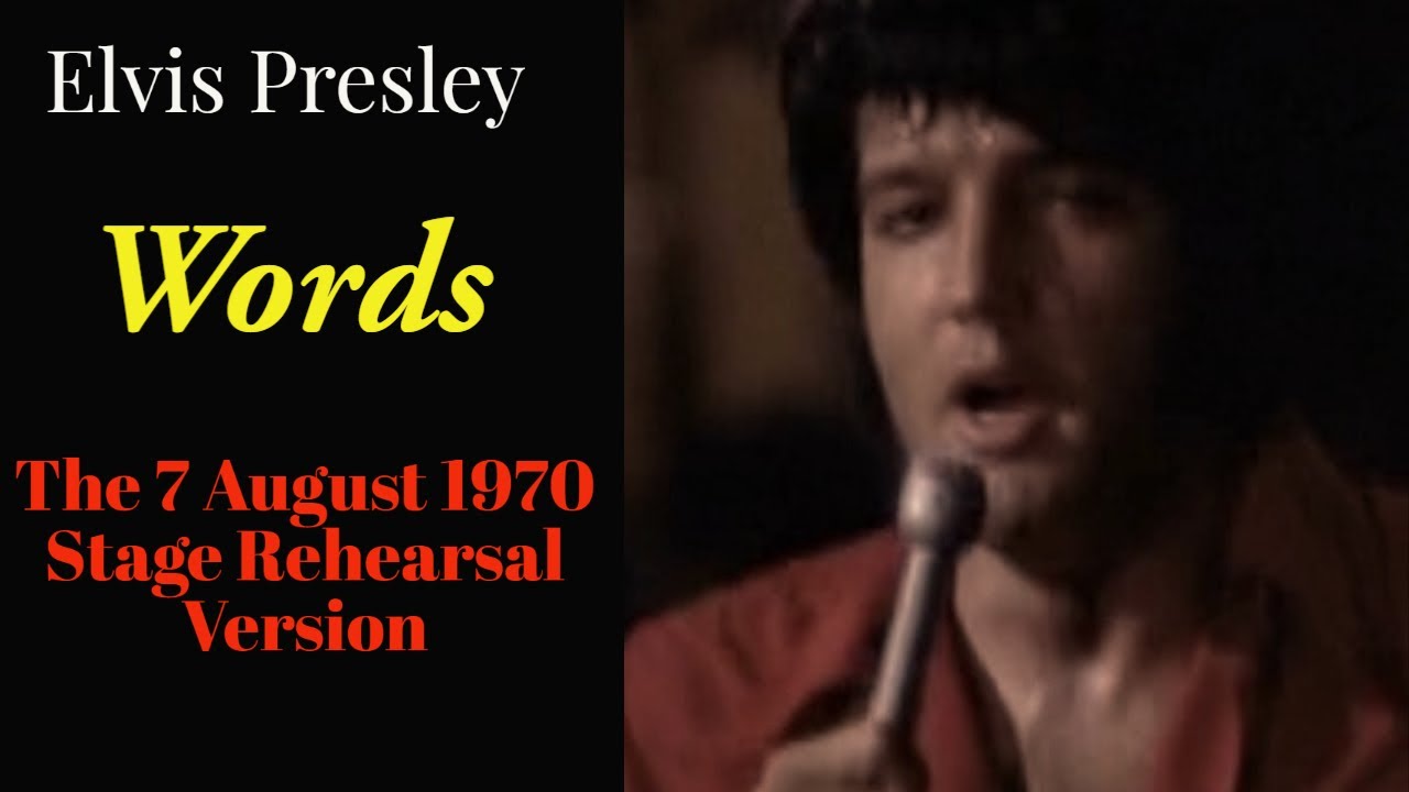 Elvis Presley - Words - The Complete 7 August 1970 stage rehearsal - Re-edited with RCA/Sony audio