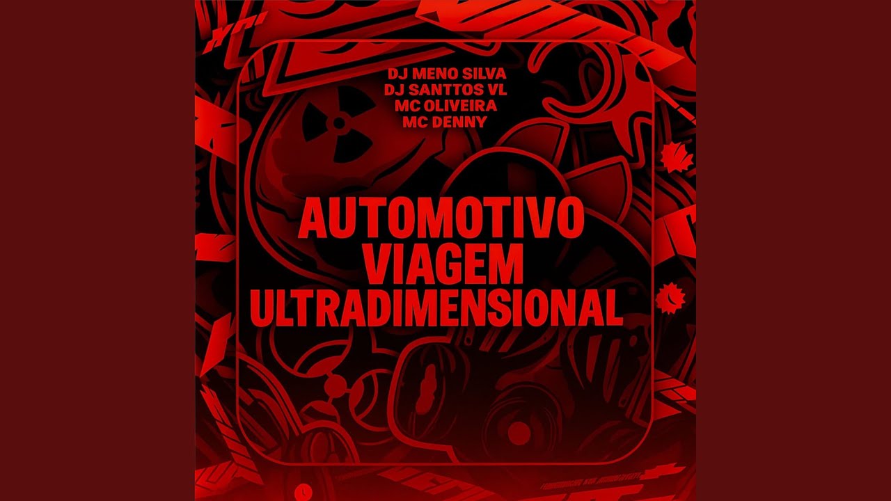 Automotivo Viagem Ultradimensional