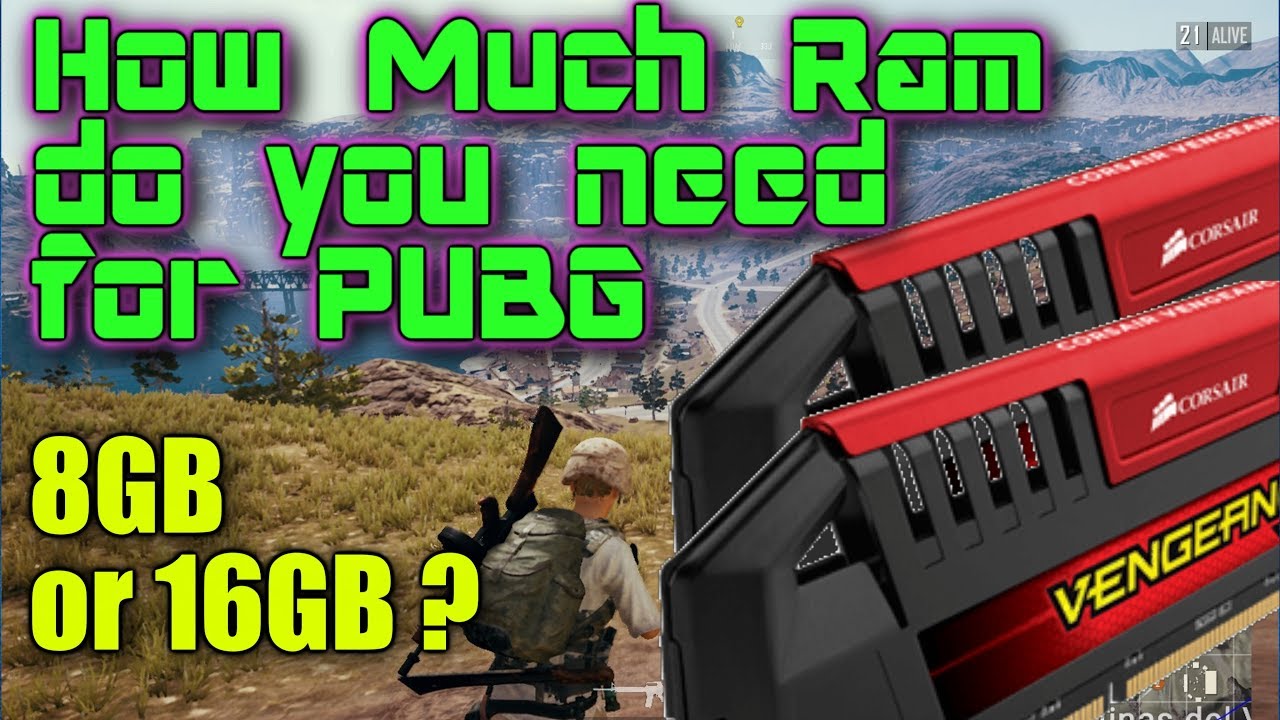 How much ram do you need for PUBG? Playerunknowns Battlegrounds 8GB or 16GB
