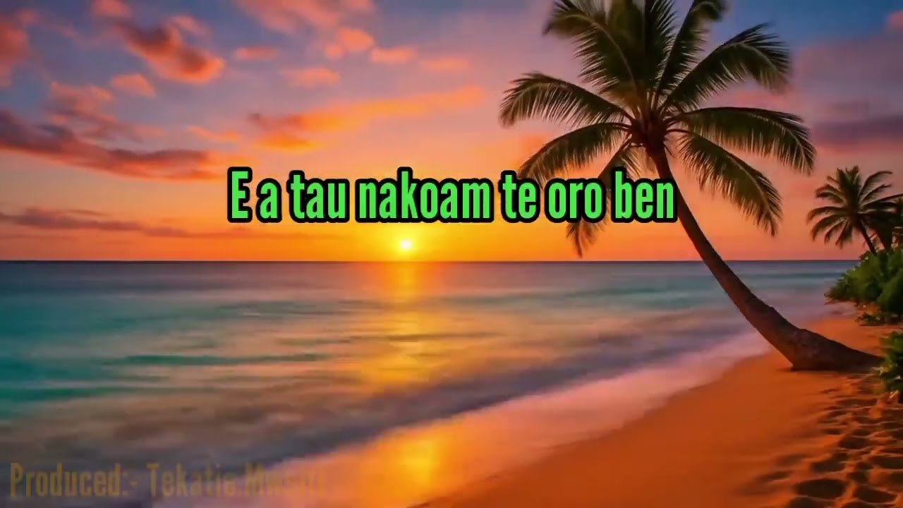 An Rinea Teuaei Are Raom Iaan Te Nii (Karaoke)