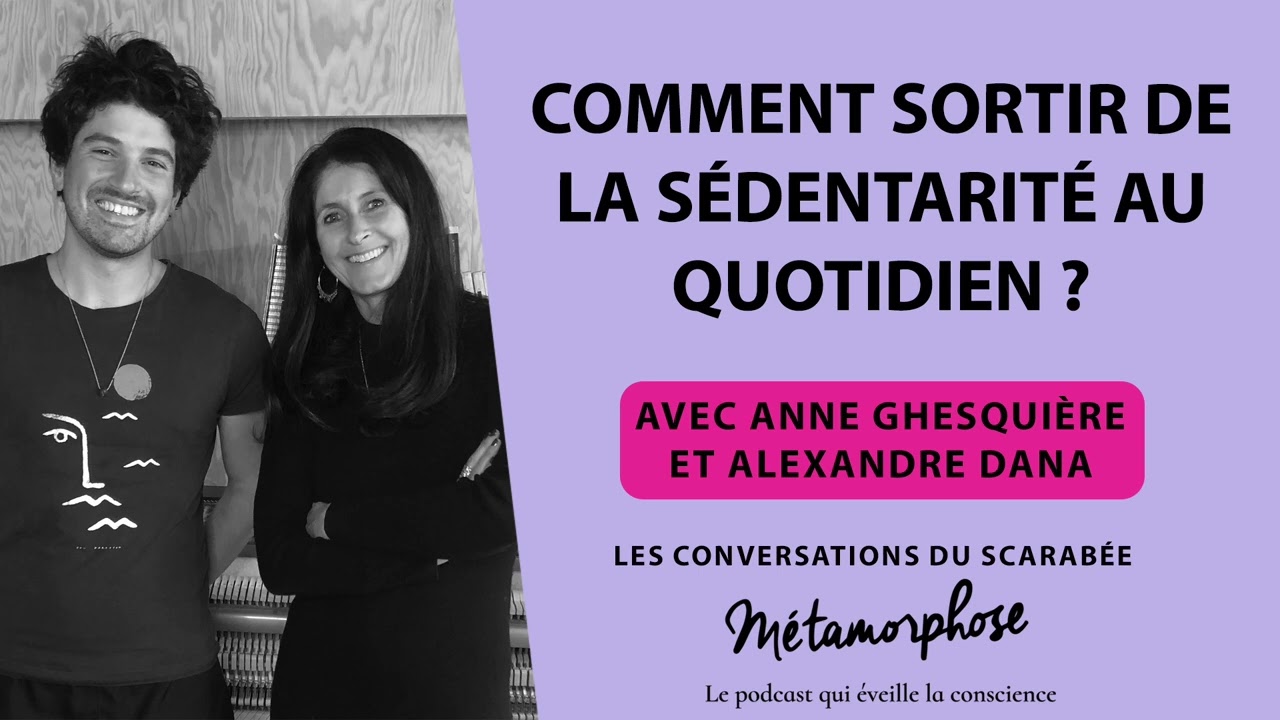 Comment sortir de la sédentarité au quotidien ? On se bouge dans Les Conversations du scarabée :