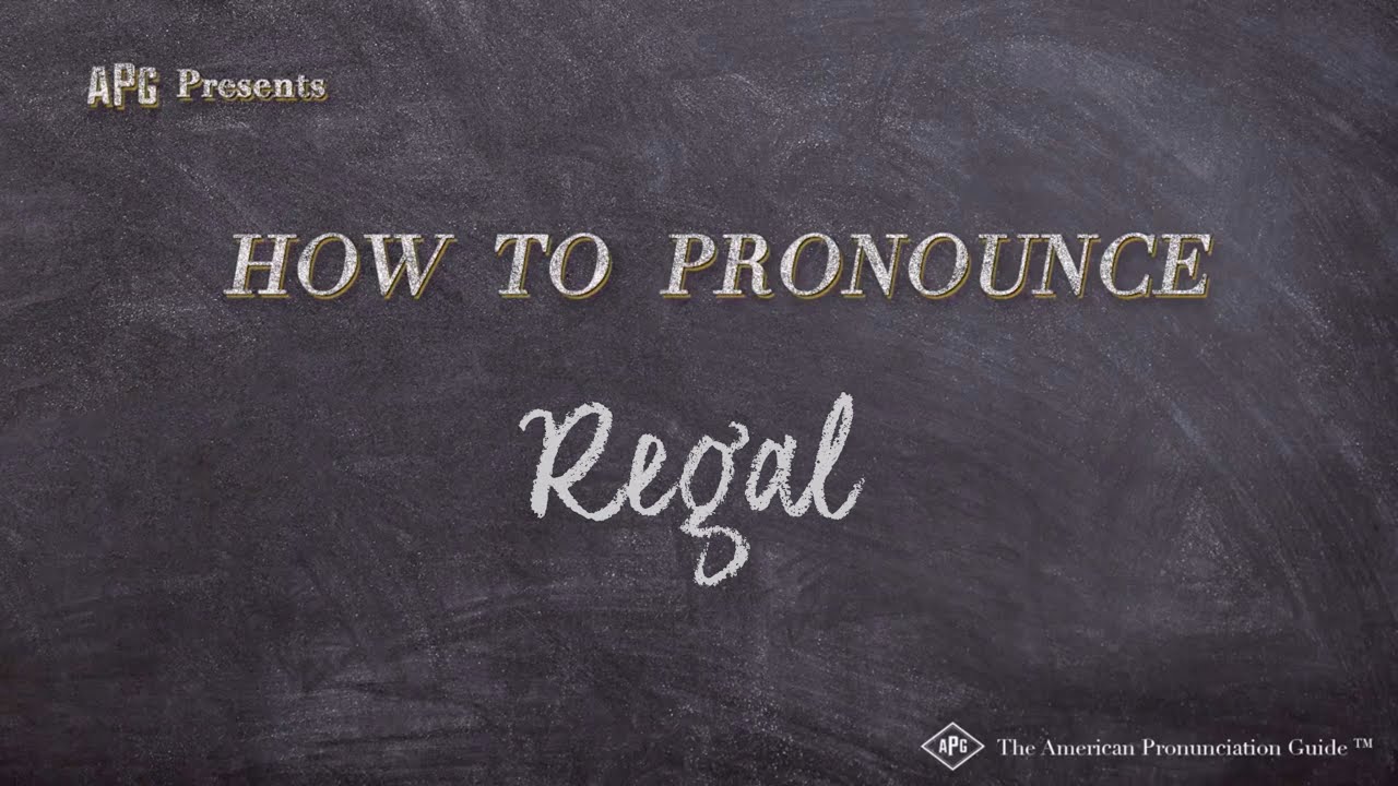 How to Pronounce Regal (Real Life Examples!)