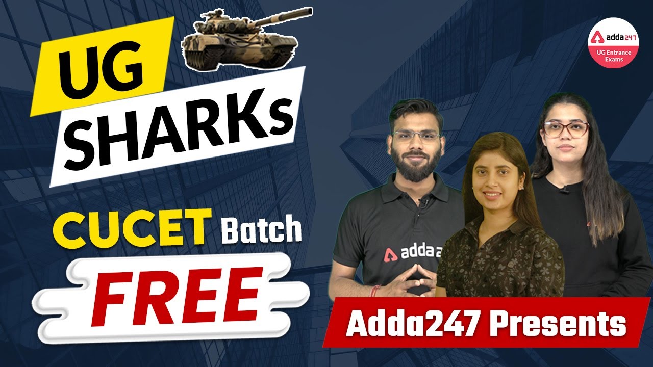 Free Batch for CUCET Aspirants | CUCET 2022 Preparation | Adda247 Presents UG Sharks | CUCET 2022