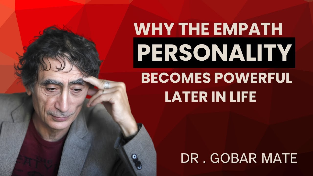 Why the Empath Personality Becomes Powerful Later in Life || DR. GABOR MATÉ BEST SPEECH ||