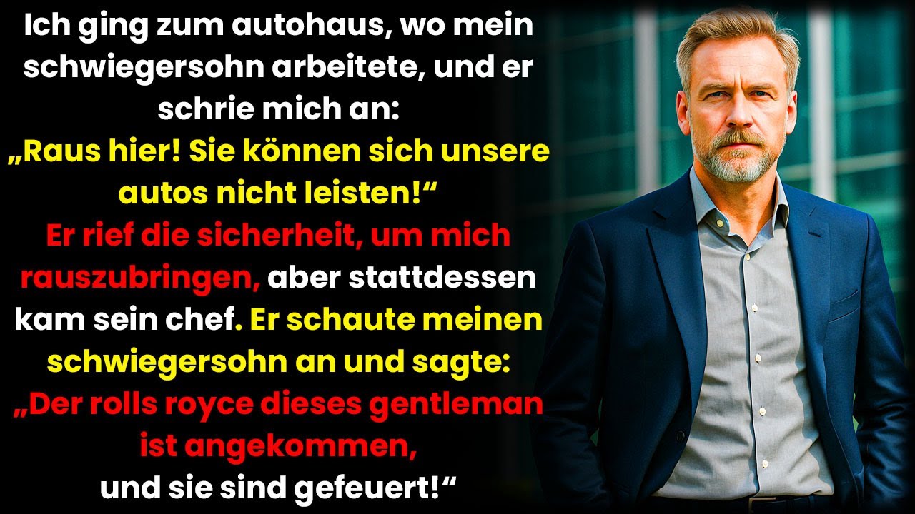 Mein Schwiegersohn warf mich aus dem Autohaus – doch sein Chef bemerkte mich...