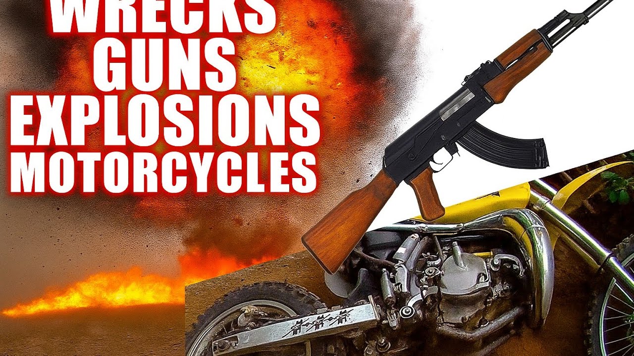 Wrecks, Guns, Explosions And Motorcycles.