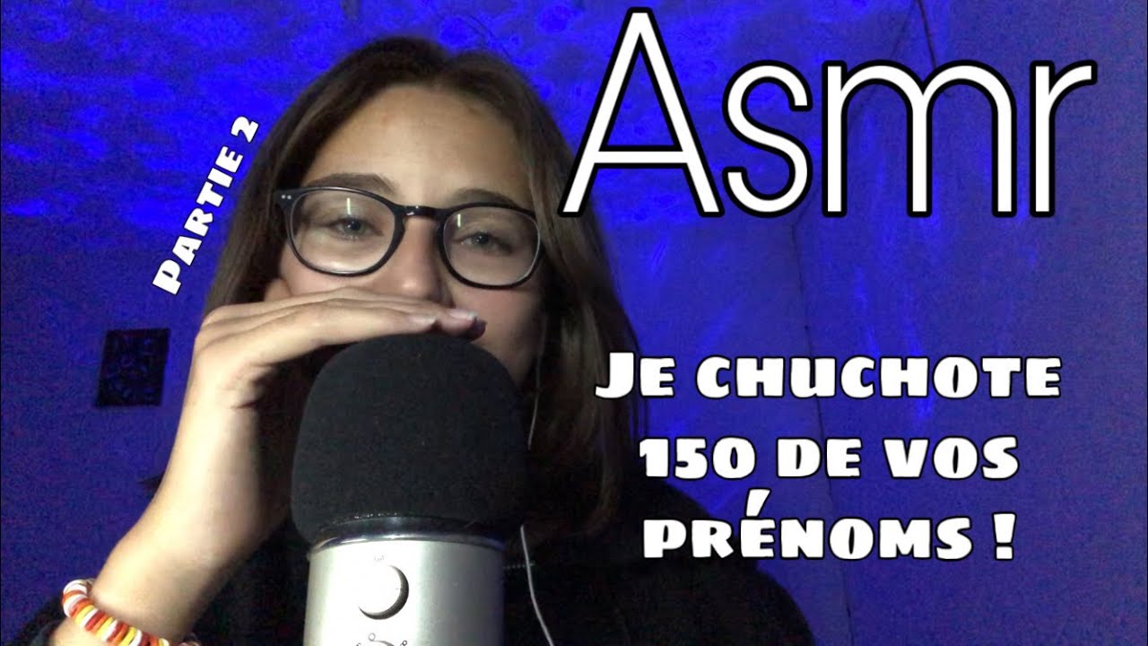 ASMR FR- Je chuchote vos prénoms (PARTIE 2)