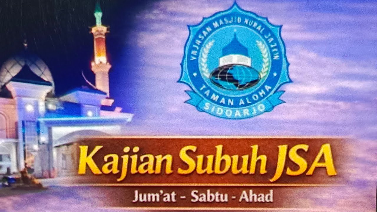 Kajian Subuh, disampaikan Ust KH Sholikhin Yusuf