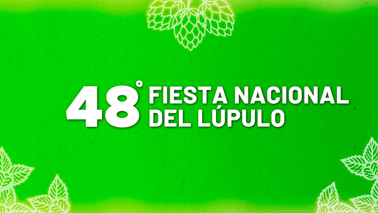 48° FIESTA NACIONAL DEL LÚPULO