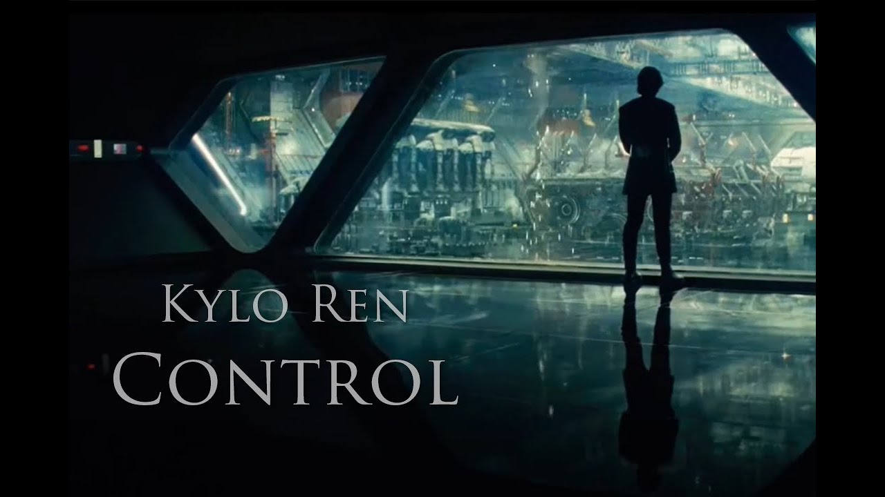 Kylo Ren || Control