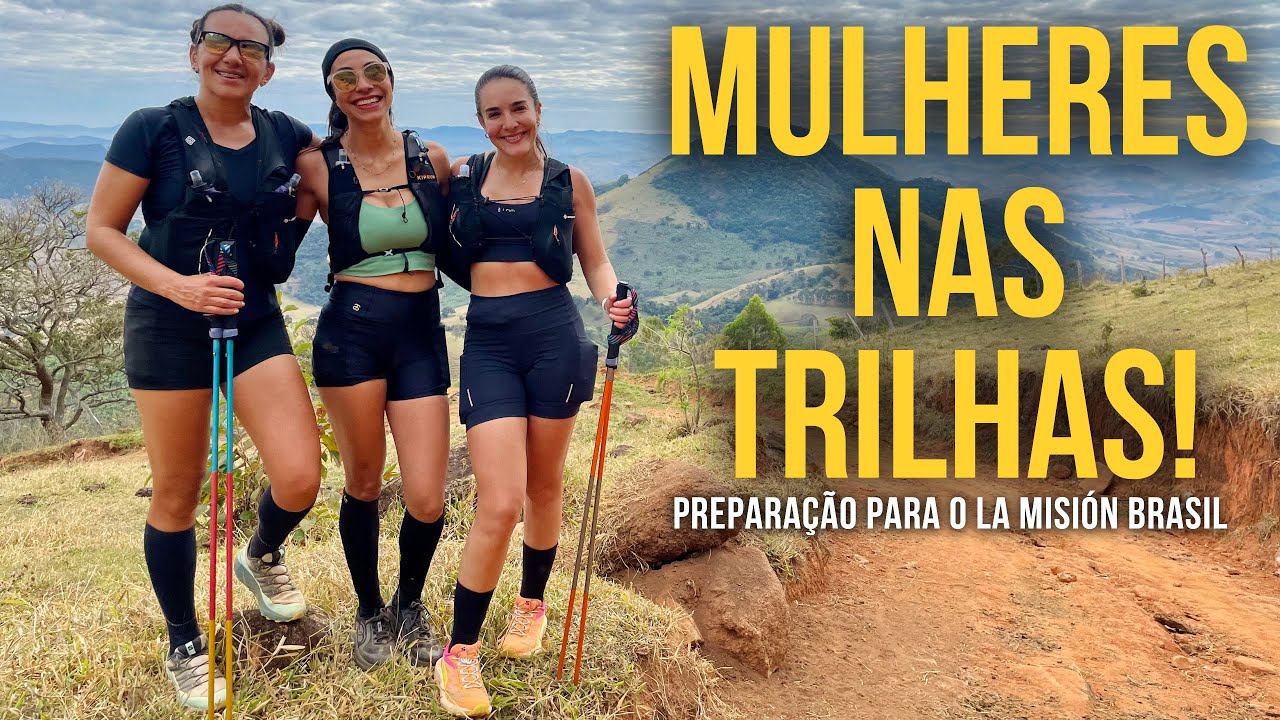 MULHERES NA CORRIDA DE MONTANHA: RUMO AO LA MISIÓN BRASIL 2025!