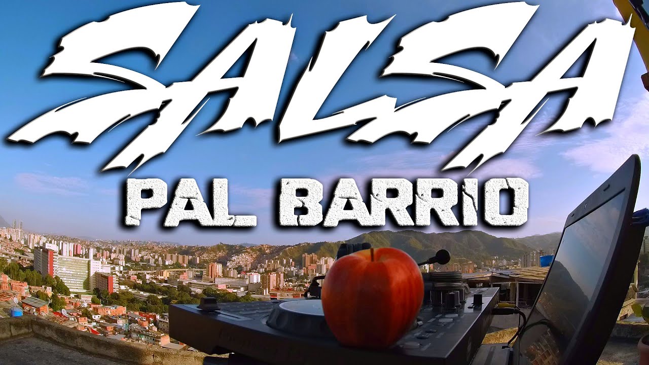 Salsa pal barrio HD - Mezclas Dj Byakko 🍎 (La Manzana)