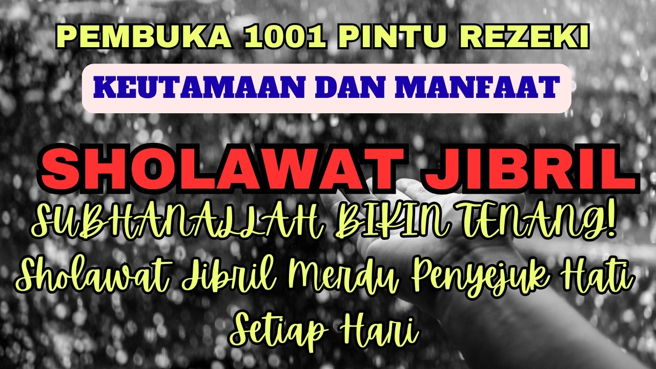SUBHANALLAH BIKIN TENANG! Sholawat Jibril Merdu Penyejuk Hati Setiap Hari
