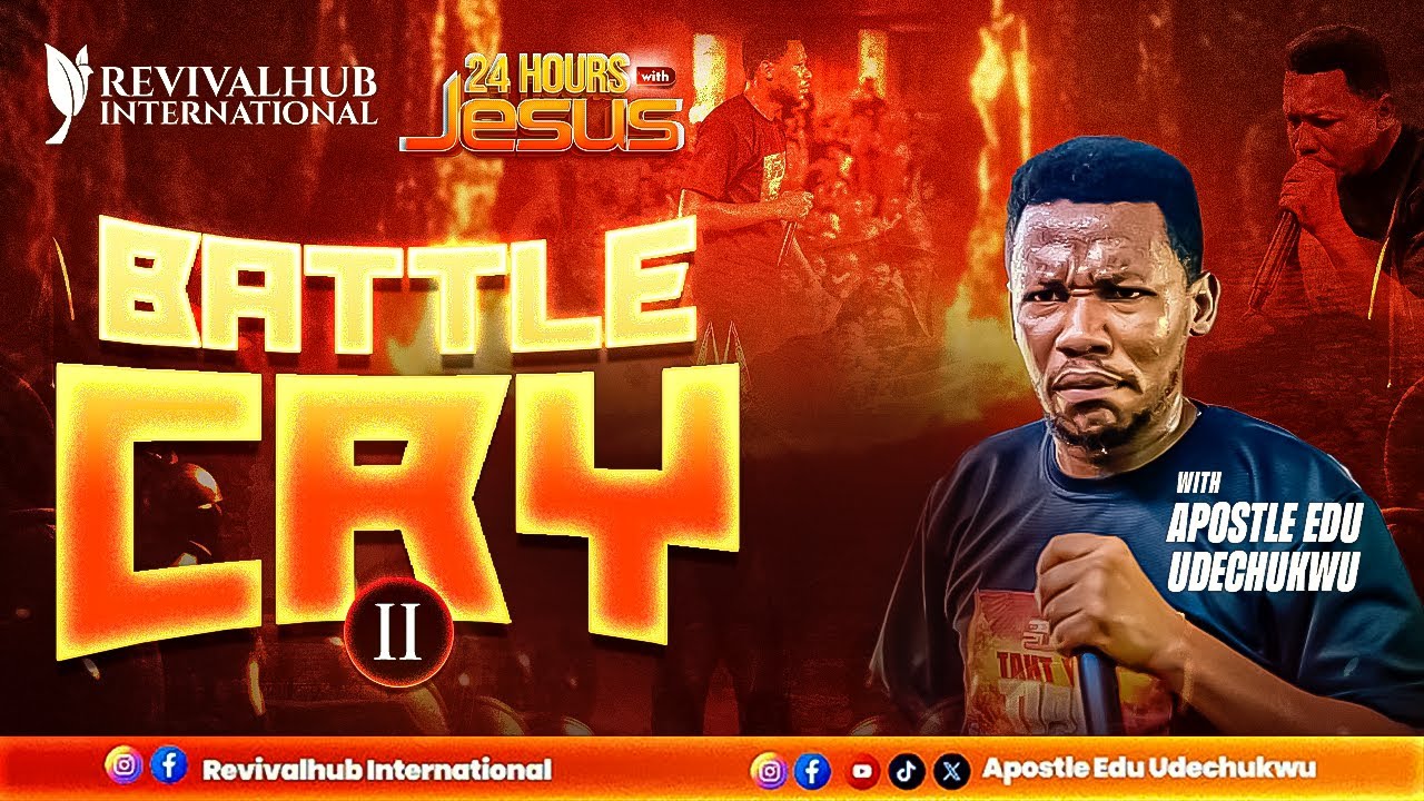 24 HOURS WITH JESUS ||  BATTLE CRY II  ||  APOSTLE EDU UDECHUKWU || 20-12-2025