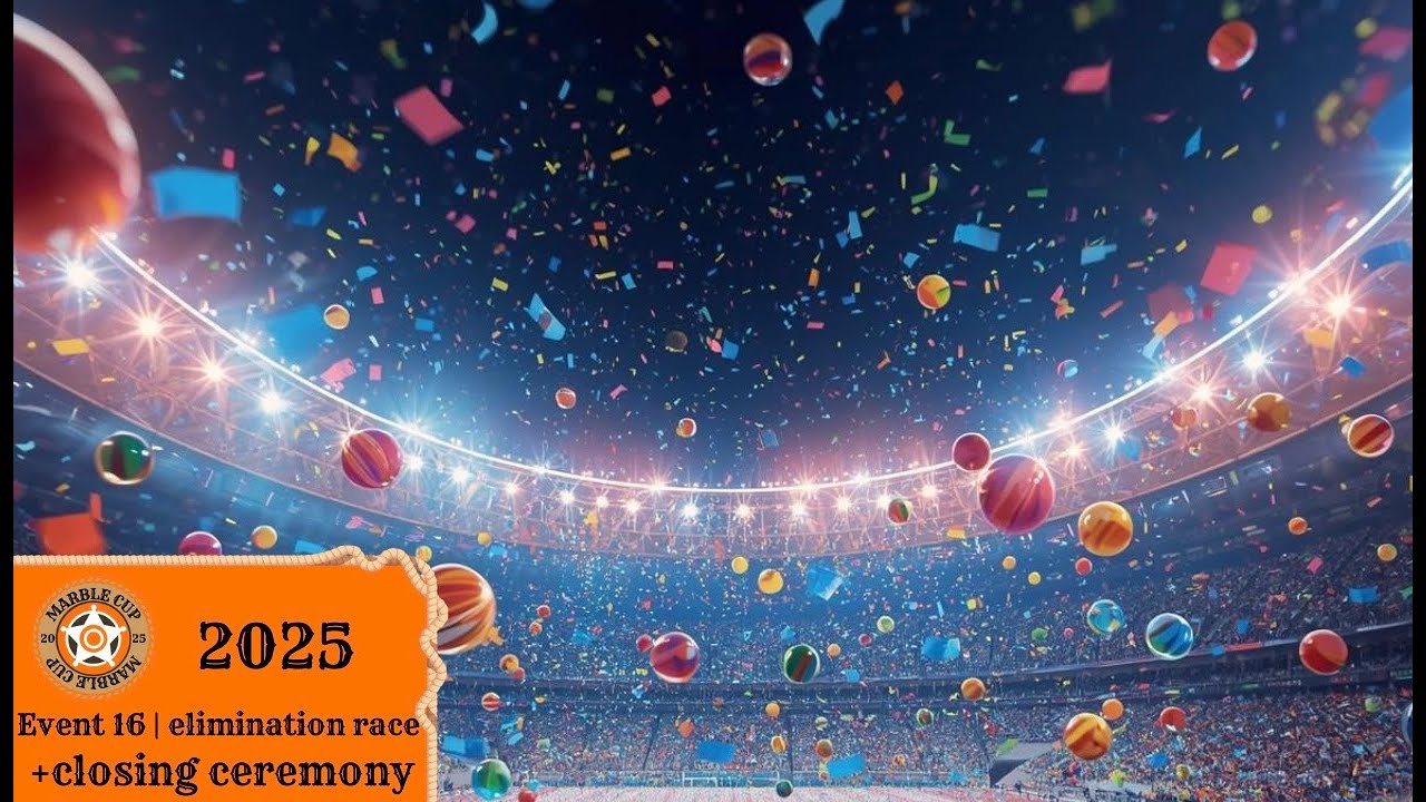 2025 marble cup | Event 16 + closing ceremony
