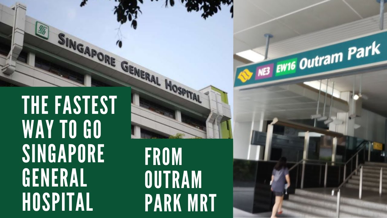 Singapore: The Fastest Way and Right Way to Go Singapore General Hospital (SGH) from Outram Park MRT