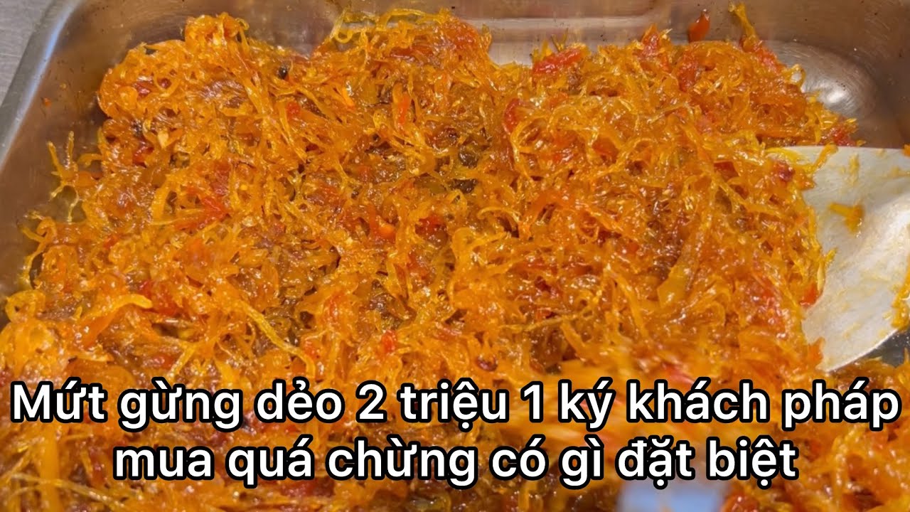 Làm mứt gừng dẻo 2 triệu 1 ký khách pháp mua quá chừng có gì đặt biệt/cathy is cooking