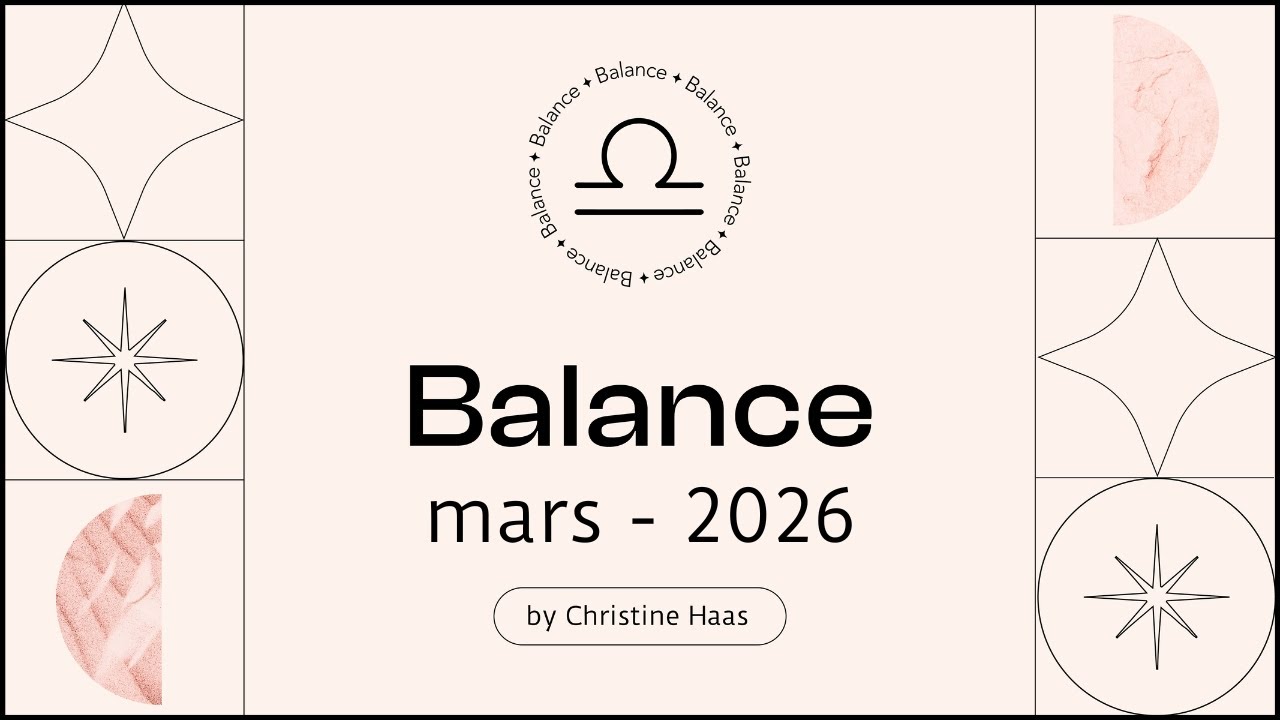 Horoscope Balance ♎️ Mars 2026 🛷 par Christine Haas