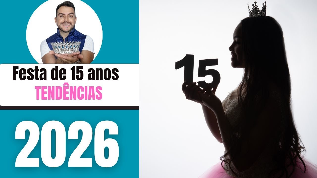 TENDÊNCIAS 2026 PARA FESTA DE 15 ANOS