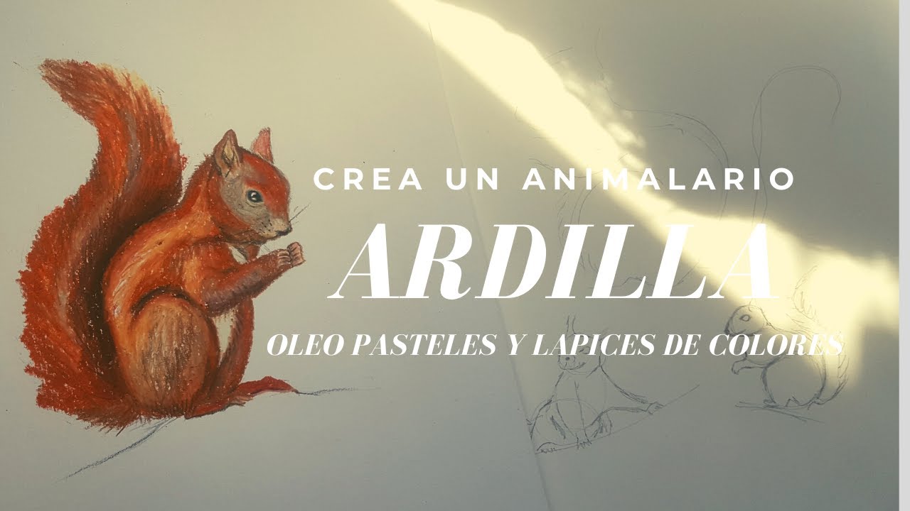 Como dibujar una ARDILLA con OLEO PASTELES | Serie de ANIMALARIO |Laura Veronica