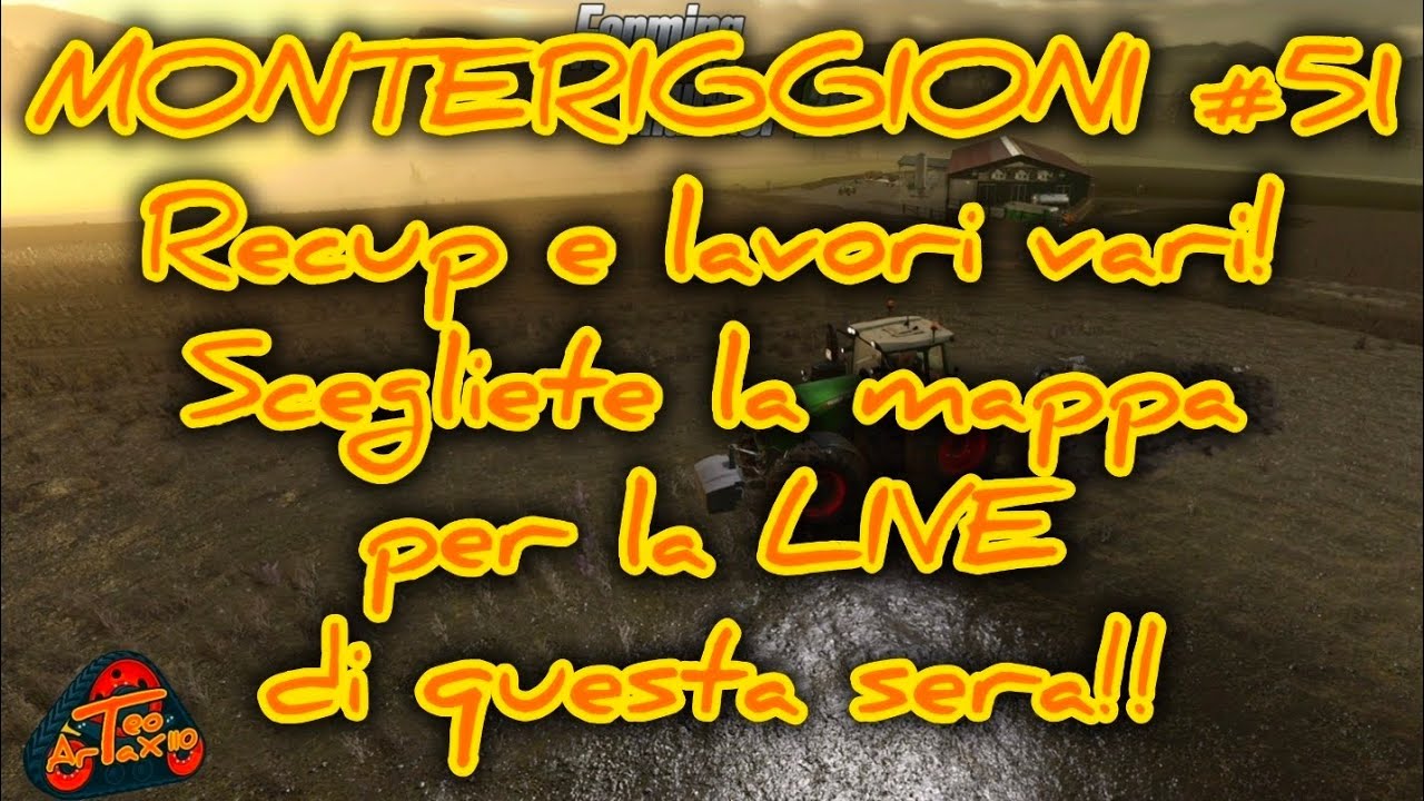 MONTERIGGIONI #51 Recup e lavori vari! Scegliete la mappa per la LIVE di questa sera!!