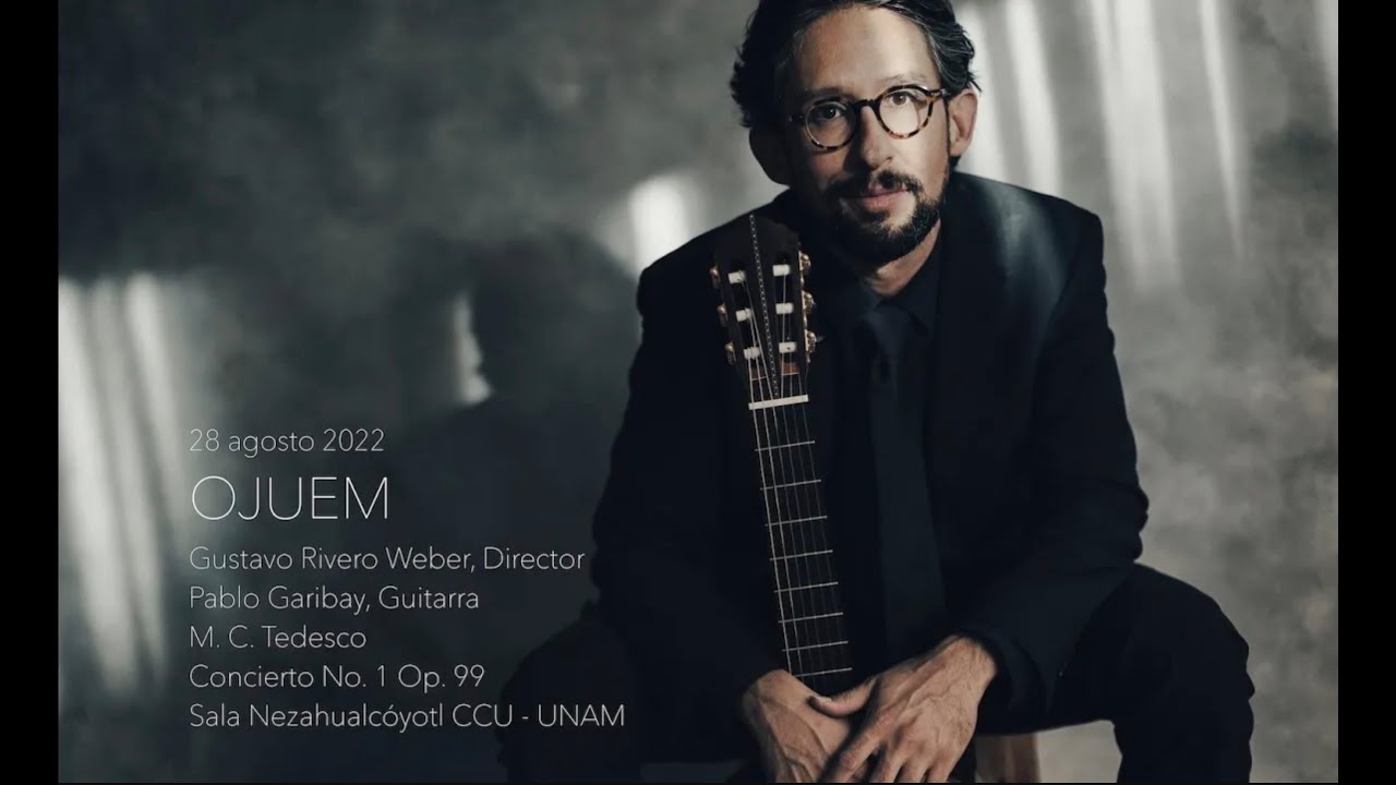 Mario Castelnuovo Tedesco op 99 no 1/OJUEM/Gustavo Rivero Weber/Pablo Garibay