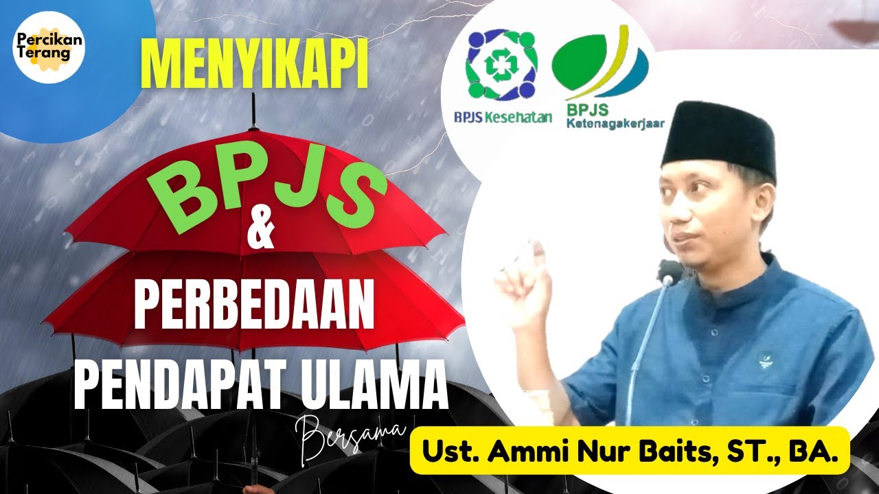 MENYIKAPI BPJS dan PERBEDAAN PENDAPAT ULAMA || Ustadz Ammi Nur Baits