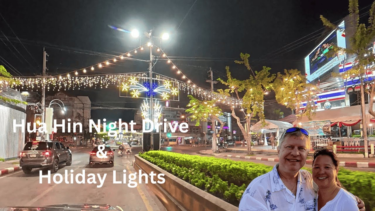 Driving Through Hua Hin at Night Christmas Lights & Market Decorations!