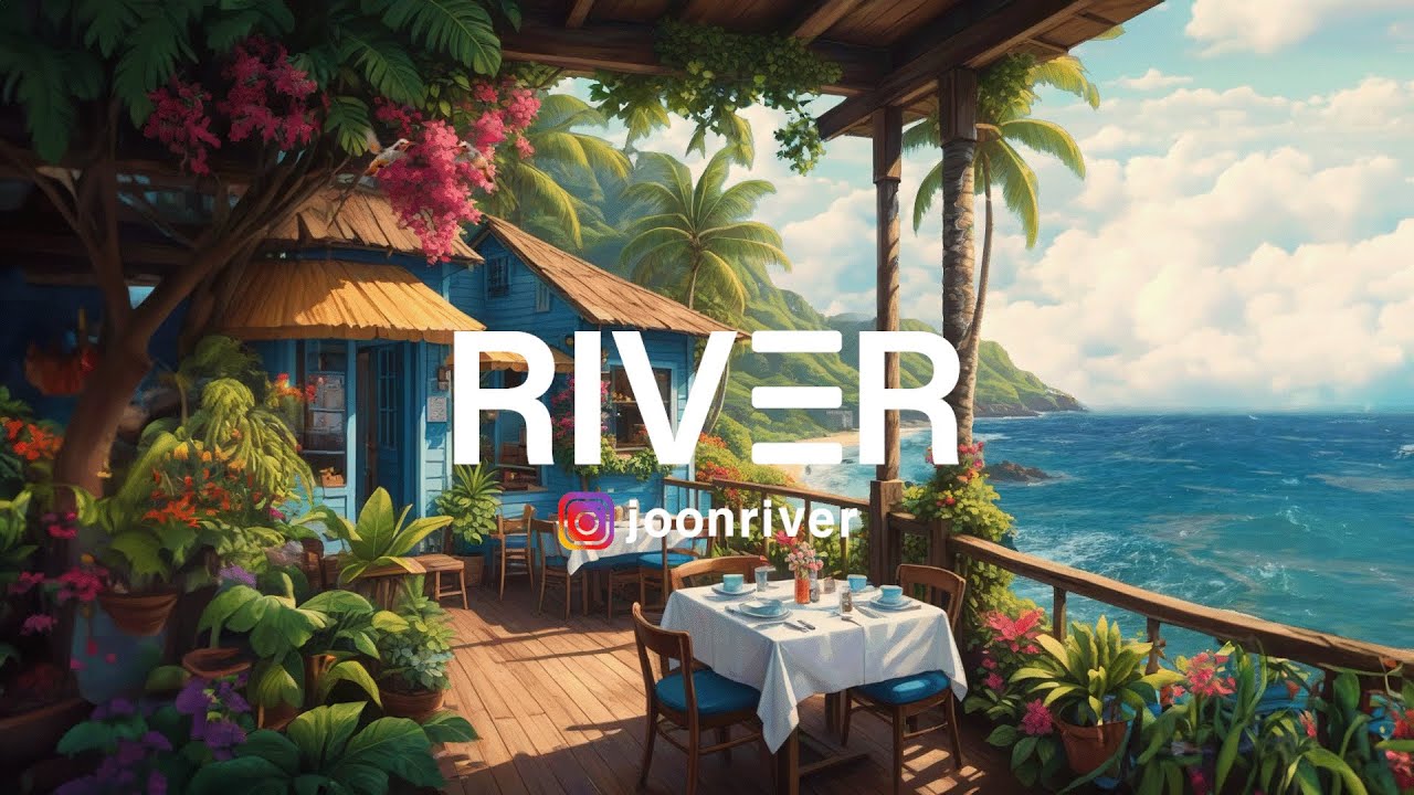 🌊듣는순간 휴양지 해변가에 놀러 온 바이브🌴 여름에 듣기 좋은 하우스 MUSIC  | DJ RIVER SUMMER CHILL HOUSE MIX