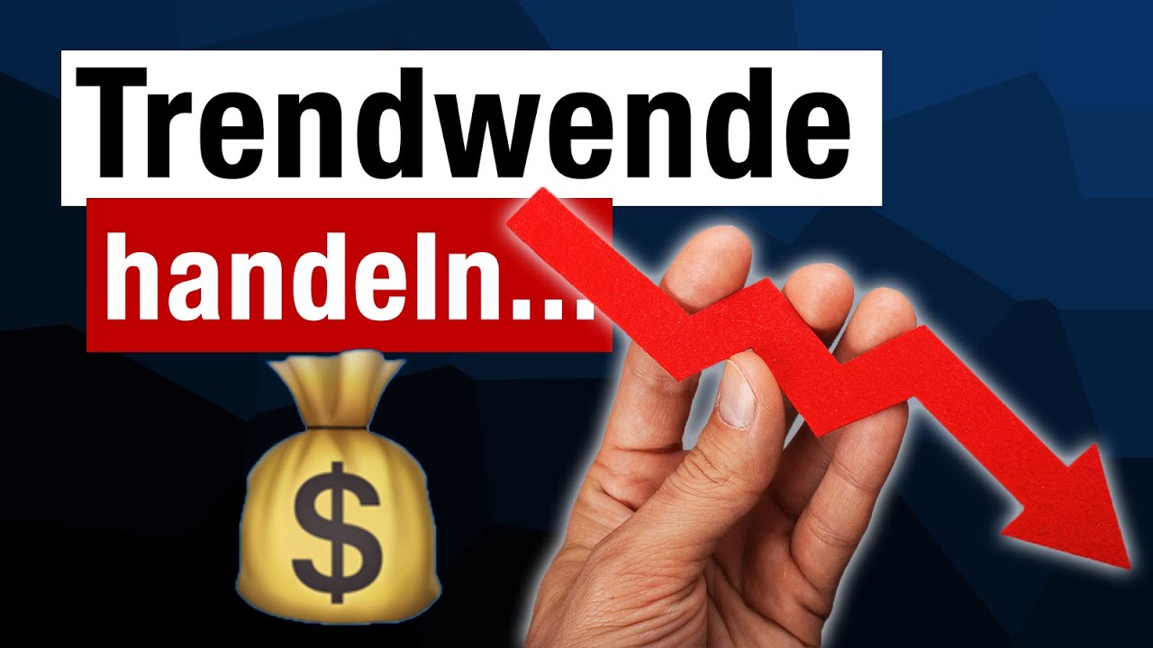 Trendwende - Wie handelt man eine Trendumkehr?
